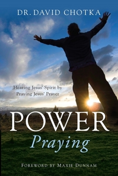 Paperback Power Praying: Hearing Jesus Spirit by Praying Jesus' Prayers Book