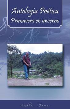 Paperback Antologia Poetica Primavera En Invierno [Spanish] Book
