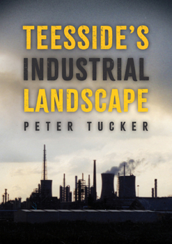 Paperback Teesside's Industrial Landscape Book