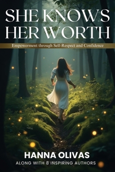 Paperback She Knows Her Worth: Empowerment through Self-Respect and Confidence Book
