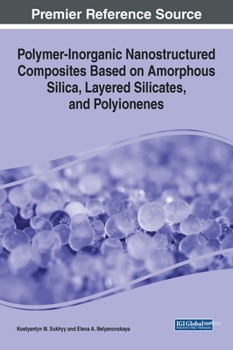 Hardcover Polymer-Inorganic Nanostructured Composites Based on Amorphous Silica, Layered Silicates, and Polyionenes Book