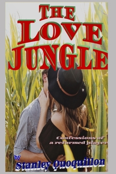 Paperback The Love Jungle: Confession of a reformed player! Book