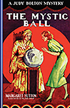 The Mystic Ball - Book #7 of the Judy Bolton Mysteries