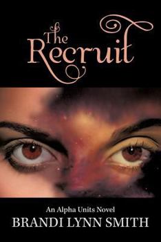 Paperback The Recruit: An Alpha Units Novel Book