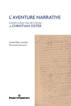 L'aventure narrative: Lecture à deux voix des romans de Christian Oster