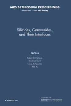 Paperback Silicides, Germanides, and Their Interfaces: Volume 320 Book