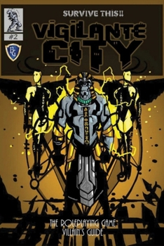 Paperback Vigilante City - The Villain's Guide, SURVIVE THIS!! OSR RPG Book