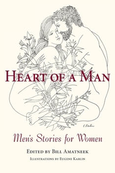Heart of a Man: Men's Stories for Women