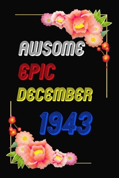 Awsome Since 1943  Notebook Birthday Gift: Lined Notebook / Journal Gift, 120 Pages, 6x9, Soft Cover, Matte Finish