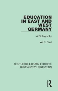 Hardcover Education in East and West Germany: A Bibliography Book