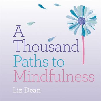 Paperback A Thousand Paths to Mindfulness Book