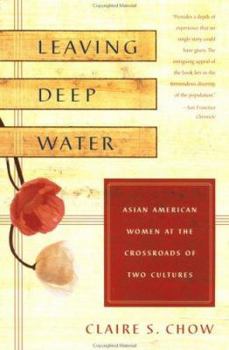 Paperback Leaving Deep Water: Asian American Women at the Crossroads of Two Cultures Book