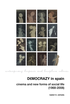 Hardcover Democrazy in Spain: Cinema and New Forms of Social Life (1968-2008) Book