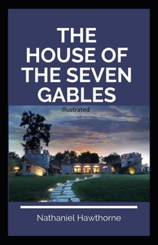 Paperback The House of the Seven Gables Illustrated Book