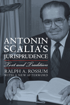 Hardcover Antonin Scalia's Jurisprudence: Text and Tradition Book