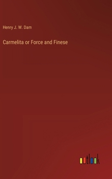 Hardcover Carmelita or Force and Finese Book