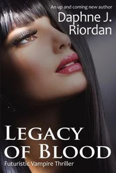 Paperback Legacy of Blood, A Futuristic Vampire Thriller Book
