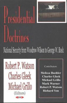 Presidential Doctrines: National Security from Woodrow Wilson to George W. Bush