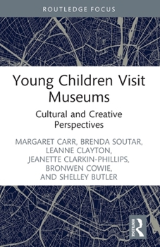 Paperback Young Children Visit Museums: Cultural and Creative Perspectives Book