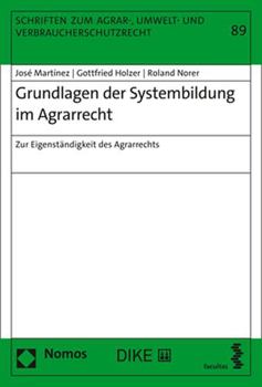 Paperback Grundlagen Der Systembildung Im Agrarrecht: Zur Eigenstandigkeit Des Agrarrechts [German] Book