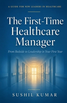 Paperback The First-Time Healthcare Manager Book