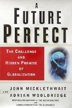 Hardcover A Future Perfect: The Essentials of Globalization Book