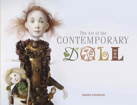 Hardcover The Art of the Contemporary Doll Book