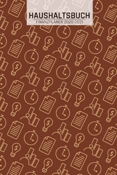 Haushaltsbuch und Finanzplaner: Muster Büro I Übersicht von Einnahmen I Ausgaben I Fälligkeiten I Wochenplaner I Variable und Fixe Kosten I 120 Seiten