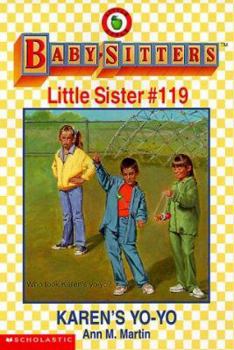 Karen's Yo-Yo (Baby-Sitters Little Sister, 119) - Book #119 of the Baby-Sitters Little Sister