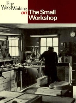 Paperback Fine Woodworking on the Small Workshop Book