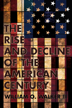 Hardcover Rise and Decline of the American Century Book