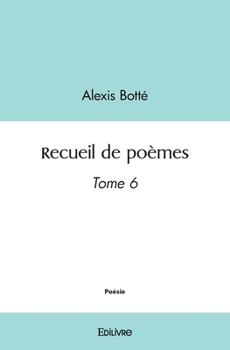 Paperback Recueil de poèmes - Tome 6 [French] Book