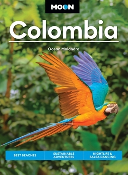 Paperback Moon Colombia: Best Beaches, Sustainable Adventures, Nightlife & Salsa Dancing Book