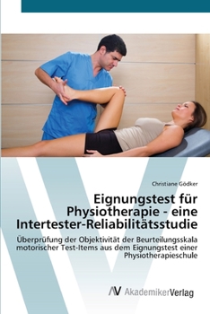 Paperback Eignungstest für Physiotherapie - eine Intertester-Reliabilitätsstudie [German] Book