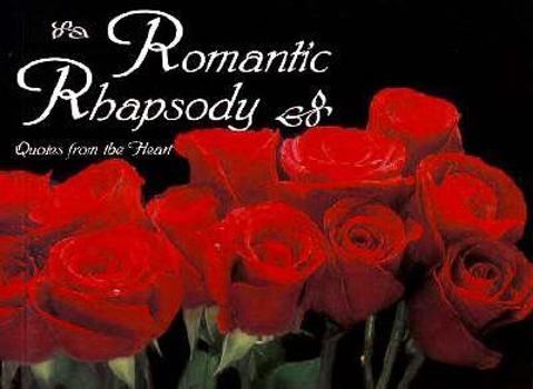 Paperback Romantic Rhapsody: Quotes from the Heart Book