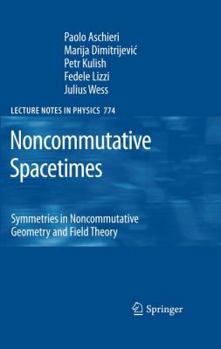 Hardcover Noncommutative Spacetimes: Symmetries in Noncommutative Geometry and Field Theory Book