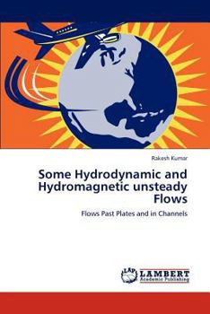 Paperback Some Hydrodynamic and Hydromagnetic unsteady Flows Book