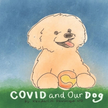 Paperback COVID and Our Dog Book