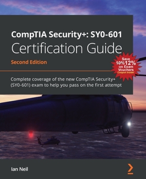 Paperback CompTIA Security+: SY0-601 Certification Guide - Second Edition: SY0-601 Certification Guide: Complete coverage of the new CompTIA Security+ (SY0-601) Book
