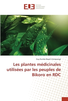 Paperback Les plantes médicinales utilisées par les peuples de Bikoro en RDC [French] Book