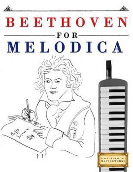Paperback Beethoven for Melodica: 10 Easy Themes for Melodica Beginner Book