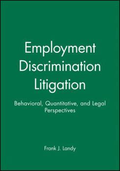 Paperback Employment Discrimination Litigation: Behavioral, Quantitative, and Legal Perspectives Book