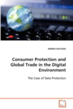 Paperback Consumer Protection and Global Trade in the Digital Environment Book