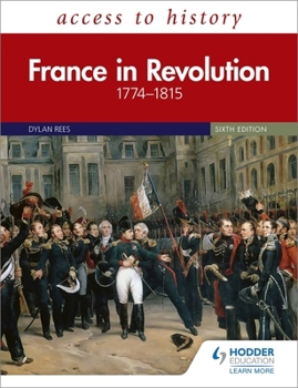 Paperback Access to History: France in Revolution 1774–1815 Sixth Edition Book