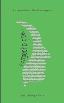 Paperback Sospecho que...: Recelos desde una filosofía underground [Spanish] Book
