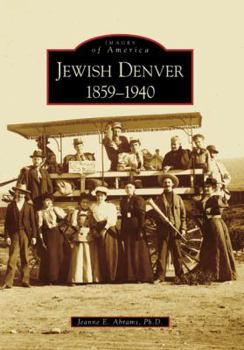 Paperback Jewish Denver: 1859-1940 Book