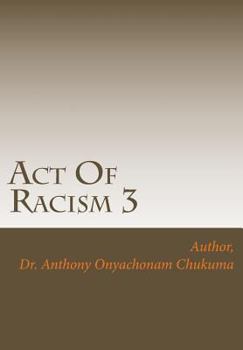 Paperback Act Of Racism 3: Who is a Racist Book