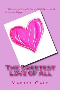 Paperback The Sweetest Love of All Book