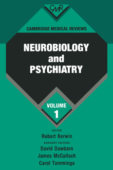 Paperback Cambridge Medical Reviews: Neurobiology and Psychiatry: Volume 1 Book