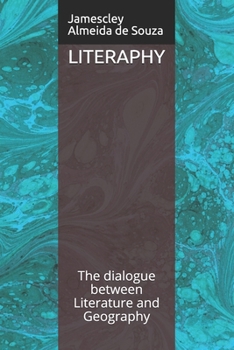 Paperback Literaphy: The dialogue between Literature and Geography Book